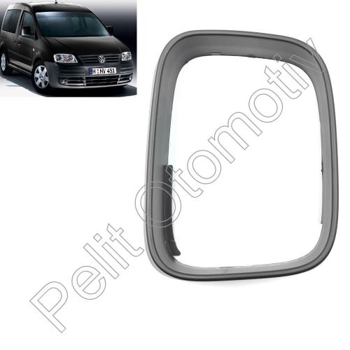 Caddy (2004-2020)  Sağ  Ayna Çerçevesi 7E1858554